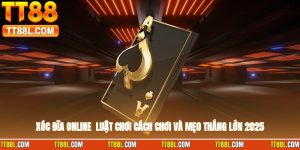 Xóc Đĩa Online - Luật Chơi, Cách Chơi Và Mẹo Thắng Lớn 2025